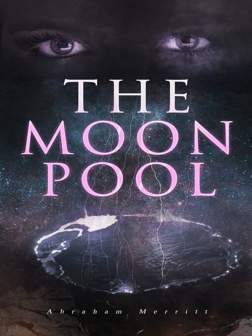 Title details for The Moon Pool by Abraham Merritt - Wait list